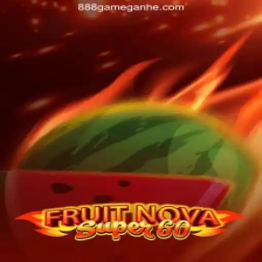 FruitNovaSuper60: A Fresh Burst of Fun in 888Game's New Season